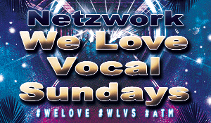 Netzwork- We Love Vocal Sundays - December  2021