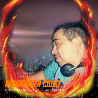 Remember Chest by Dj Juanjo The Crow 30092022